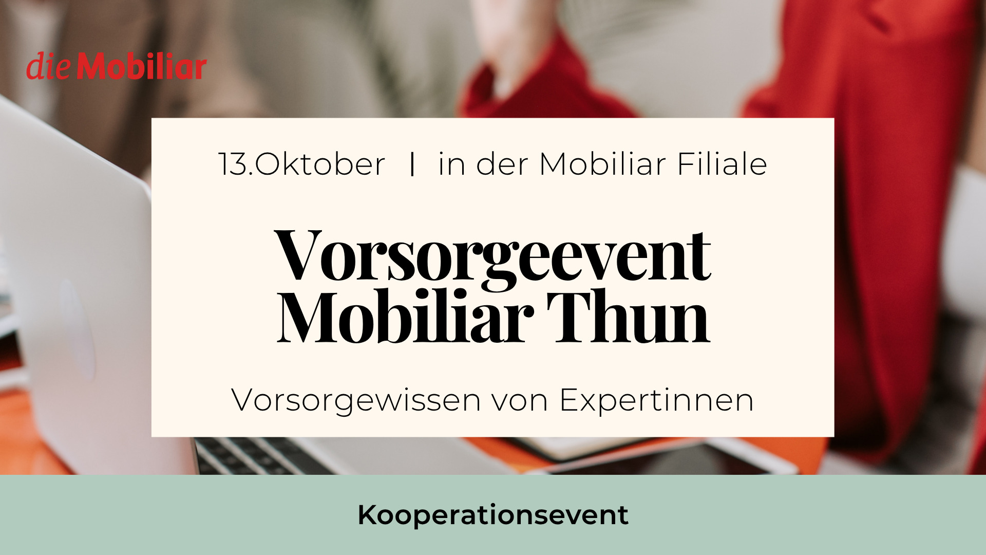 Vorsorgeevent Mobiliar Thun am 13. Oktober 2026 in der Mobiliar Filiale in Thun.